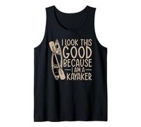 Canoa Kayak - Me veo así de bien porque soy un Kayaker Camiseta sin Mangas