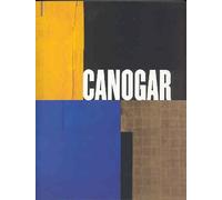 Canogar : exposición enmarcada en el programa "arte español para el exterior"