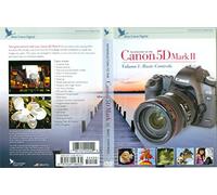 Canon 5D mark II, volume 1: basic controls