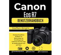 Canon Eos R50 Benutzerhandbuch: Einsteigerfreundliches Handbuch zur Beherrschung von Einstellungen und Funktionen mit Profi-Tipps für atemberaubende Fotos und Videos