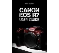 CANON EOS R7 USER GUIDE