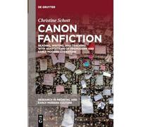 Canon Fanfiction: Reading, Writing, and Teaching with Adaptations of Premodern and Early Modern Literature: 36 (Research in Medieval and Early Modern Culture, 36)