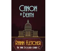 Canon in Death: The Vane Dossier: Exhibit C