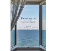 Canone aperto. Prospettive sulla letteratura italiana del Novecento (Civiltà italiana. Terza serie)