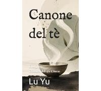 Canone del tè: Cha Jing, Classico del Tè Cinese