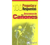 Cañones: 100 preguntas y respuestas (SIN COLECCION)