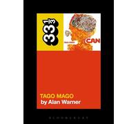 Can's Tago Mago: Permission to Dream (33 1/3)