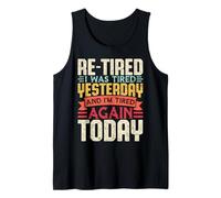 Cansado: Ayer Estaba Cansado y Hoy Estoy Cansado de Nuevo, Divertido Camiseta sin Mangas