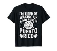 Cansado de Despertar no en Puerto Rico Divertido Cita Boricua Camiseta