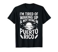 Cansado de Despertar no en Puerto Rico Divertido Cita Boricua Camiseta