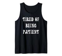 Cansado de ser Paciente Camiseta sin Mangas