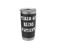 Cansado de ser paciente Vaso térmico de acero inoxidable de doble pared