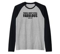 Cansado Pero aún Fabuloso Humor de Agradecimiento de la Vida de mamá Camiseta Manga Raglan