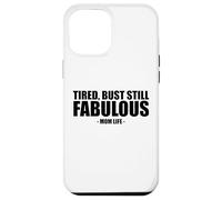 Cansado Pero aún Fabuloso Humor de Agradecimiento de la Vida de mamá Carcasa para iPhone 12 Pro MAX