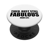 Cansado Pero aún Fabuloso Humor de Agradecimiento de la Vida de mamá PopSockets PopGrip Adhesivo