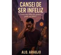 Cansei De Ser Infeliz (ebook)