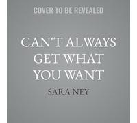 Can't Always Get What You Want