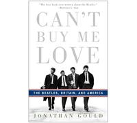 Can't Buy Me Love: The Beatles, Britain, and America