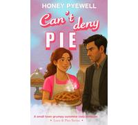 Can't Deny Pie: A small town grumpy sunshine cozy romcom