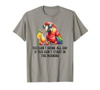 Cant Drink All Day if You Dont Start Morning Drinking Parrot Camiseta