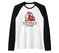 Cant Drink All Day if You Dont Start Morning Drinking Parrot Camiseta Manga Raglan