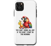Cant Drink All Day if You Dont Start Morning Drinking Parrot Carcasa para iPhone 11 Pro Max