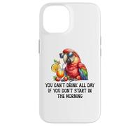 Cant Drink All Day if You Dont Start Morning Drinking Parrot Carcasa para iPhone 14