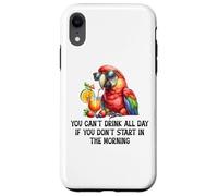 Cant Drink All Day if You Dont Start Morning Drinking Parrot Carcasa para iPhone XR