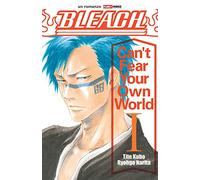 Can't fear your own world. Bleach (Vol. 1) (Planet manga)