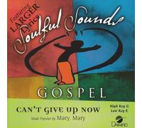Can't Give Up Now [Accompaniment/Performance Track] by Made Popular By: Mary