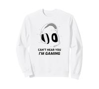 Can't Hear You I'm Gaming (Declaración de Jugador Divertida) Sudadera