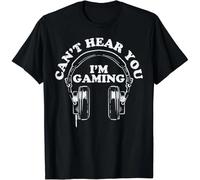 Cant Hear You Im Gaming Funny Video Game Gamer Boys Men Gift Unisex T-Shirt Black 3XL