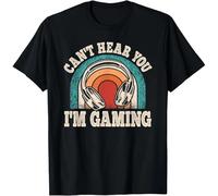 Can't Hear You I'm Gaming Funny Video Gamer Retro Game Gift Unisex T-Shirt Black XL