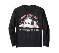 Can't Hear You I'm Listening K-Pop Lover Kawaii Rabbit K-Pop Manga Larga