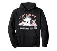 Can't Hear You I'm Listening K-Pop Lover Kawaii Rabbit K-Pop Sudadera con Capucha