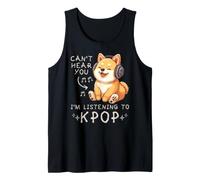 Can't Hear You I'm Listening K-Pop Música Coreana Perro Coreano Camiseta sin Mangas