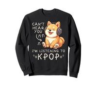Can't Hear You I'm Listening K-Pop Música Coreana Perro Coreano Sudadera
