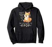 Can't Hear You I'm Listening K-Pop Música Coreana Perro Coreano Sudadera con Capucha