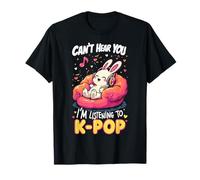 Can't Hear You I'm Listening To K-Pop Kawaii Bunny K-Pop Camiseta