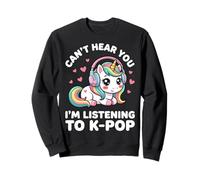 Can't Hear You I'm Listening To K-Pop Music Korean Pop Sudadera