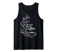 Can't Live Without Coffee Caffeine Comfort Fix - Camiseta sin Mangas