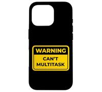 Can't Multitask - Señal de Advertencia Divertida Carcasa para iPhone 16 Pro