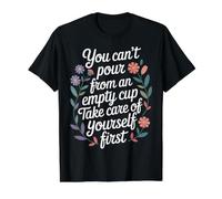 Can't Pour from Empty Cup Self Care First |- Camiseta gráfica económica, Hombre, Negro, L