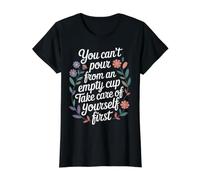 Can't Pour from Empty Cup Self Care First |- Camiseta gráfica económica, Mujer, Negro, XS