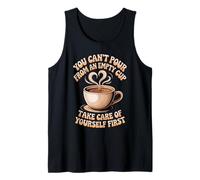 Can't Pour from Empty Cup Self Care First - Camiseta sin Mangas