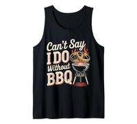 Can't Say I Do Without BBQ Barbecue Wedding Proposal - Camiseta sin Mangas