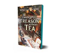Can't Spell Treason Without Tea: 1 (Tomes & Tea, 1)