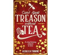No puedes escribir traición sin té – Fantasía acogedora y superventas Sunday Times (Tomes & Tea, 1)