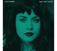 Can't swim - Fail you again [Vinilo]