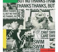 Can't Swim Thanks But No Thanks (CD) Album